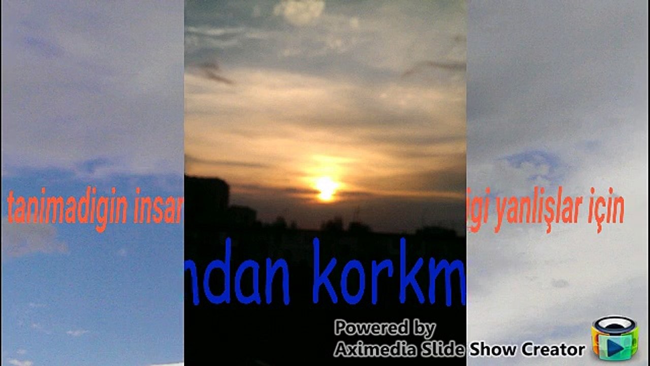 korkma...
