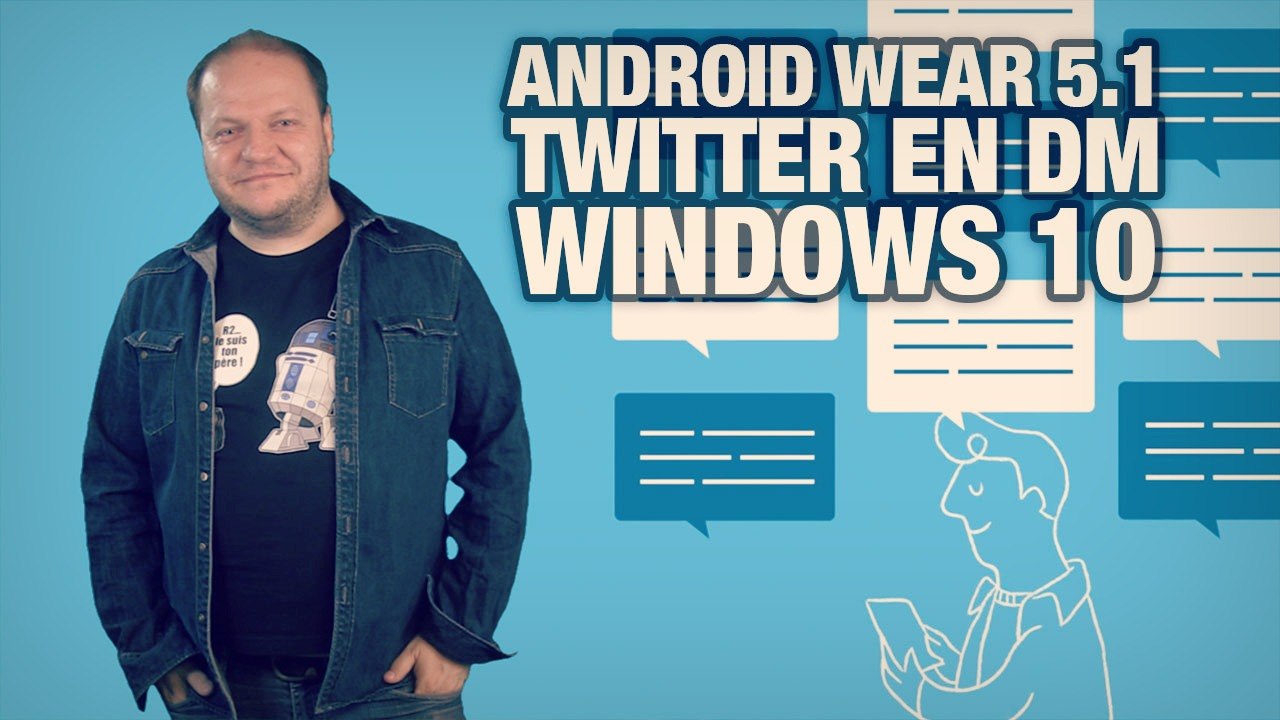 #freshnews 821 Android Wear 5.1. Twitter en DM. Windows 10