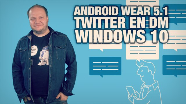 #freshnews 821 Android Wear 5.1. Twitter en DM. Windows 10