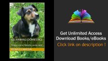 Download Gli animali domestici. Origini, storia, filosofia, evoluzione (Varia saggi