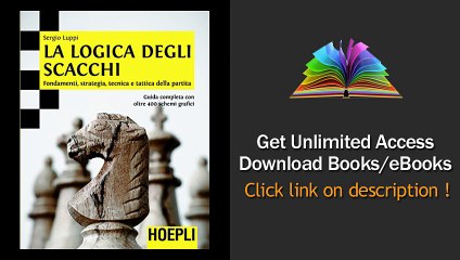 Download La logica degli scacchi Fondamenti, strategia, tecnica e tattica della part