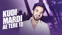 Kudi Mardi Ae Tere Te | Happy Raikoti | Punjabi Romantic Songs 2015 | Speed Records