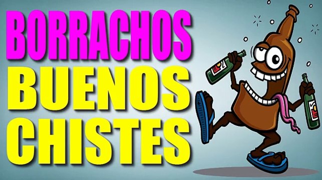 CHISTES BUENOS - CHISTES DE BORRACHOS - EPISODIO #1 - CHISTES CORTOS - CHISTES GRACIOSOS