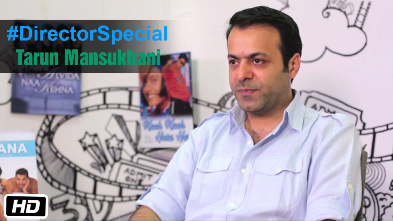 #DirectorSpecial - Tarun Mansukhani - Director, Dostana