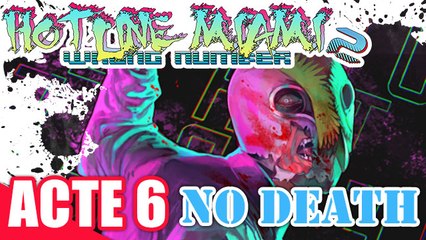 Hotline Miami 2 - ACTE 6 - (Sans Mourir)