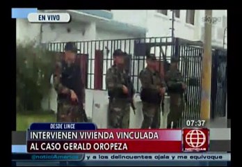 Gerald Oropeza: intervienen vivienda en Lince vinculada al acusado