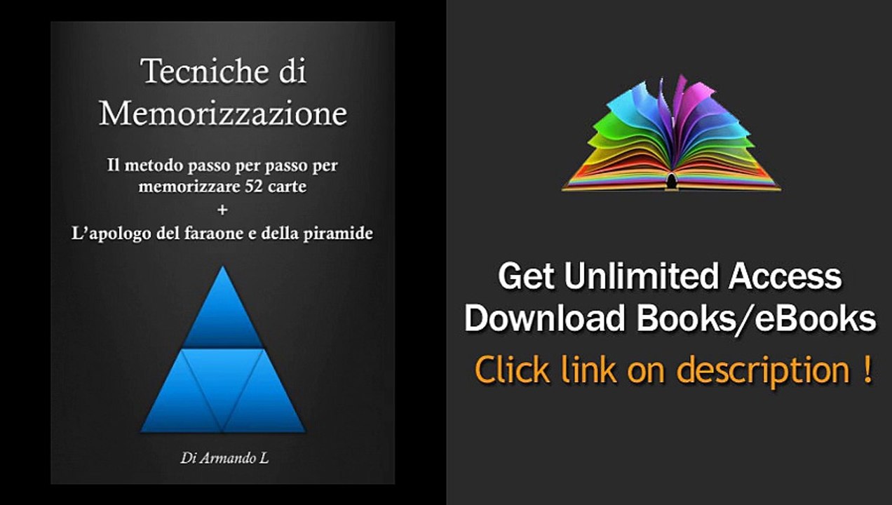 Scarica Tecniche di Memorizzazione - Il metodo passo per passo per memorizzare 52 carte + l apologo del faraone e della piramide (Memoria) PDF
