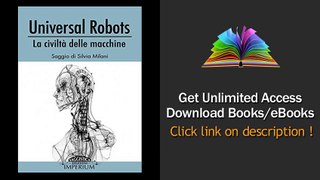 Scarica Universal Robots - La civilta delle macchine (saggistica) PDF
