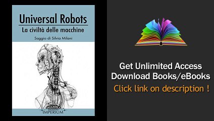 Scarica Universal Robots - La civilta delle macchine (saggistica) PDF