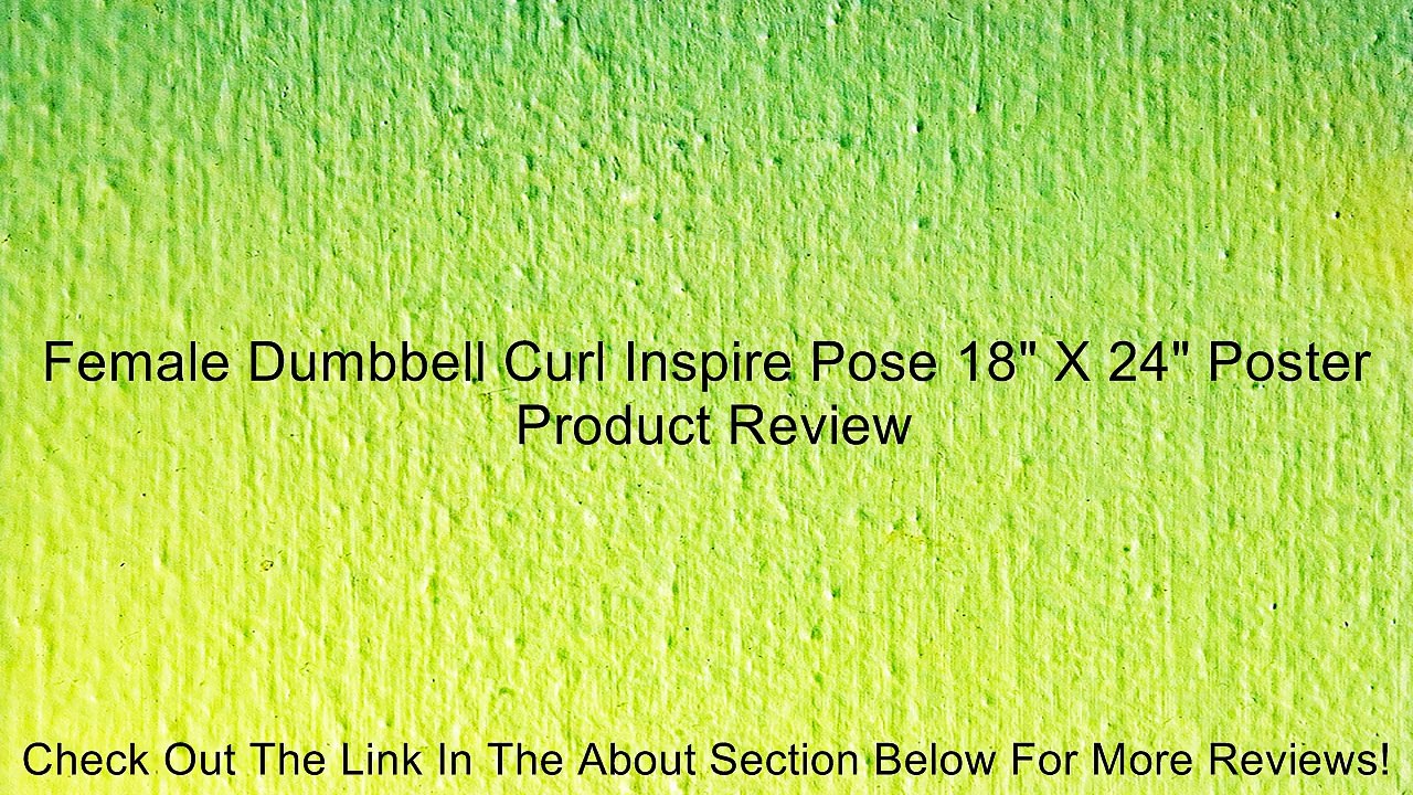 Female Dumbbell Curl Inspire Pose 18" X 24" Poster Review
