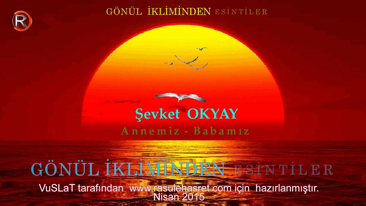 Annemiz Babamız - Şevket  OKYAY