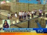 Presidente Correa inaugura sistema de control de inundaciones Bulubulu