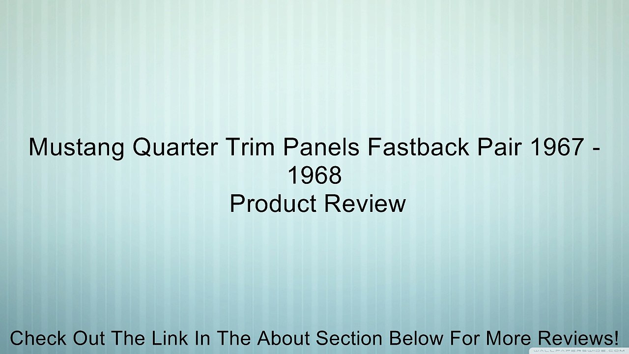 Mustang Quarter Trim Panels Fastback Pair 1967 - 1968 Review