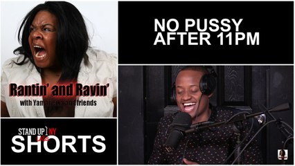 Rantin' and Ravin' - No P*ssy After 11PM