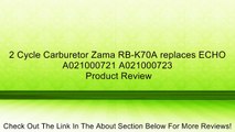 2 Cycle Carburetor Zama RB-K70A replaces ECHO A021000721 A021000723 Review