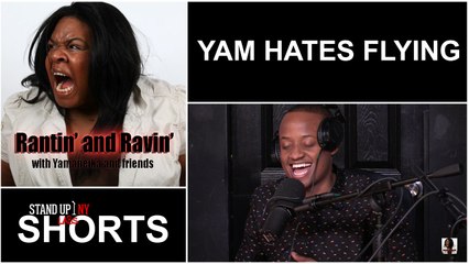 Rantin' and Ravin' - Yam Hates Flying