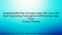 niceeshop(TM) Pair of Dually Cube 16W Cree LED Spot Fog Driving Trail Light for Off Road Bar Jeep Truck Review
