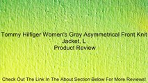 Tommy Hilfiger Women's Gray Asymmetrical Front Knit Jacket, L Review