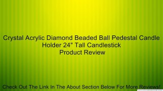 Crystal Acrylic Diamond Beaded Ball Pedestal Candle Holder 24