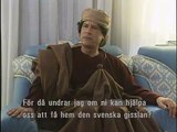 Muammar al Gaddafi interview 'Because Sweden is not America'