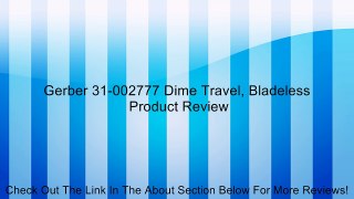 Gerber 31-002777 Dime Travel, Bladeless Review