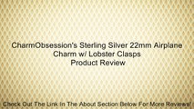 CharmObsession's Sterling Silver 22mm Airplane Charm w/ Lobster Clasps Review