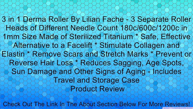 3 in 1 Derma Roller By Lilian Fache - 3 Separate Roller Heads of Different Needle Count 180c/600c/1200c in 1mm Size Made of Sterilized Titanium * Safe, Effective Alternative to a Facelift * Stimulate Collagen and Elastin * Remove Scars and Stretch Marks *