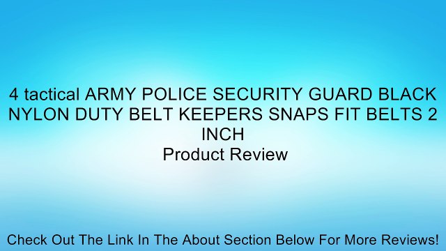 4 tactical ARMY POLICE SECURITY GUARD BLACK NYLON DUTY BELT KEEPERS SNAPS FIT BELTS 2 INCH Review