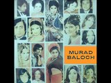 Murad Baloch - Aaj Mera Pakhi Wagon Dil Piya Dolay - Noor Jehan