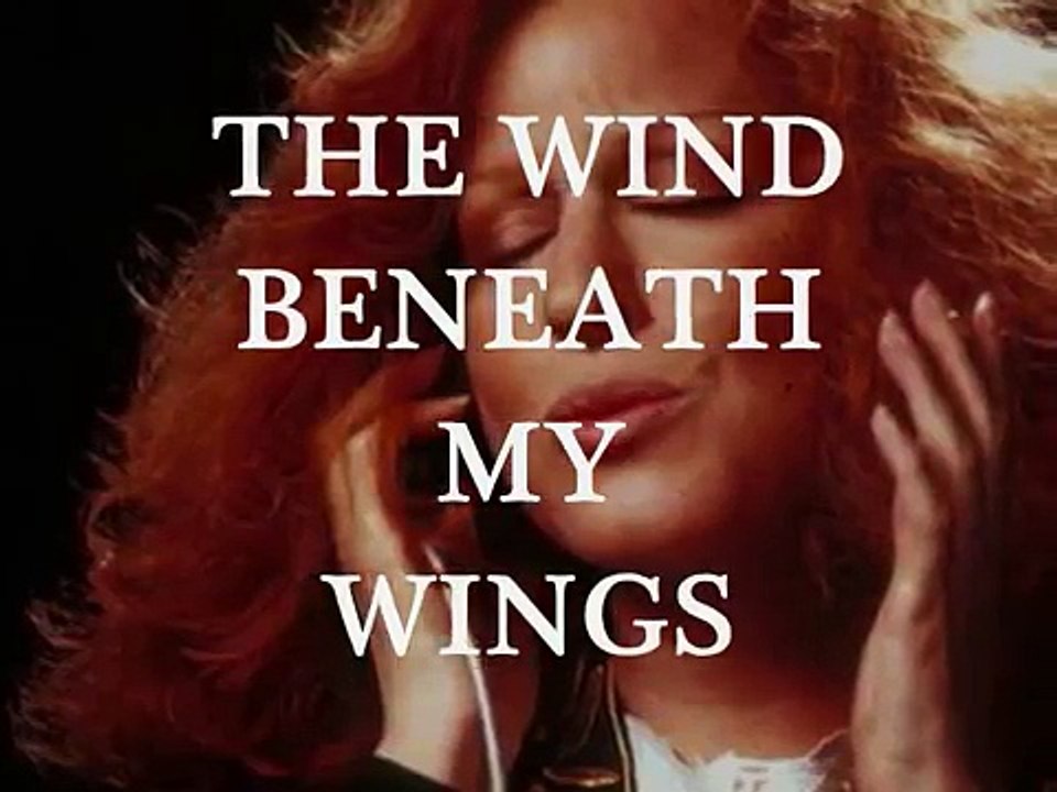 WIND BENEATH MY WINGS (Lyrics) BETTE MIDLER video Dailymotion