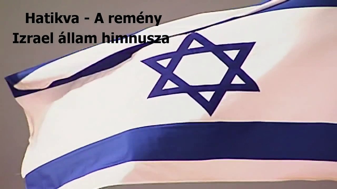 Hatikvah - A Remény - Israel national anthem (fonetikus és magyar felirattal)