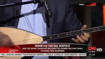 Selahattin Demirtaş'tan 'Bu ayrılık bize zulüm getirir' türküsü canlı performans