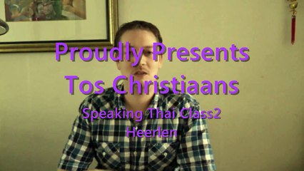 Speaking Thai,Class 2 "Tos Christiaans"