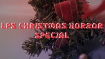 LPS: Christmas Horror Special- Silent Night, Deadly Night
