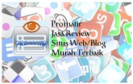 Promatir Jasa Review Situs Web/Blog Murah Terbaik