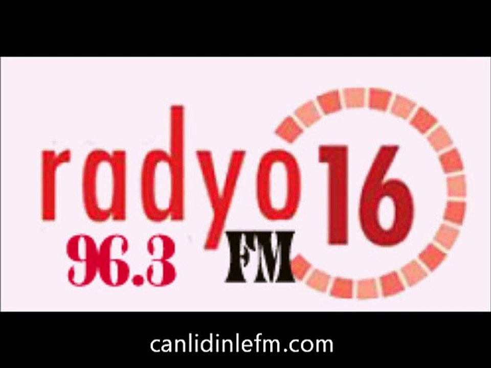 16 Fm dinle