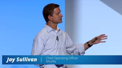 State of Mozilla: Jay Sullivan ''Vision for Mozilla products''