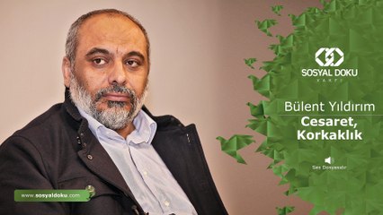 3) Bülent Yıldırım - Cesaret-Korkaklık - Karakter Eğitimi