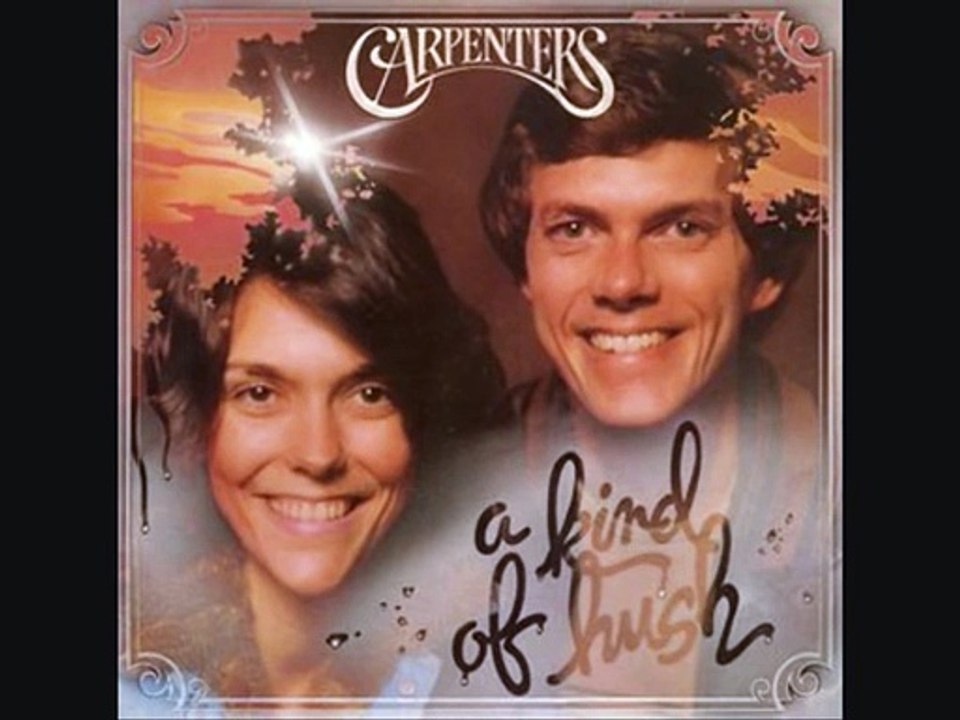The Carpenters - There s a kind of hush