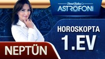 Neptün Horoskopta 1. Ev