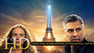 Online Watch Tomorrowland Full Movie Streaming  (2015)
