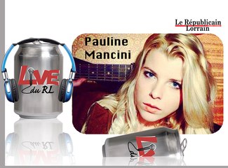 Pauline Mancini "Somebody to love", Live du RL