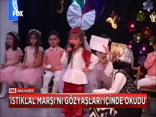 5 Yaşındaki Küçük Semiha gözyaşları içinde İstiklal Marşını okurken hem ağladı hem ağlattı