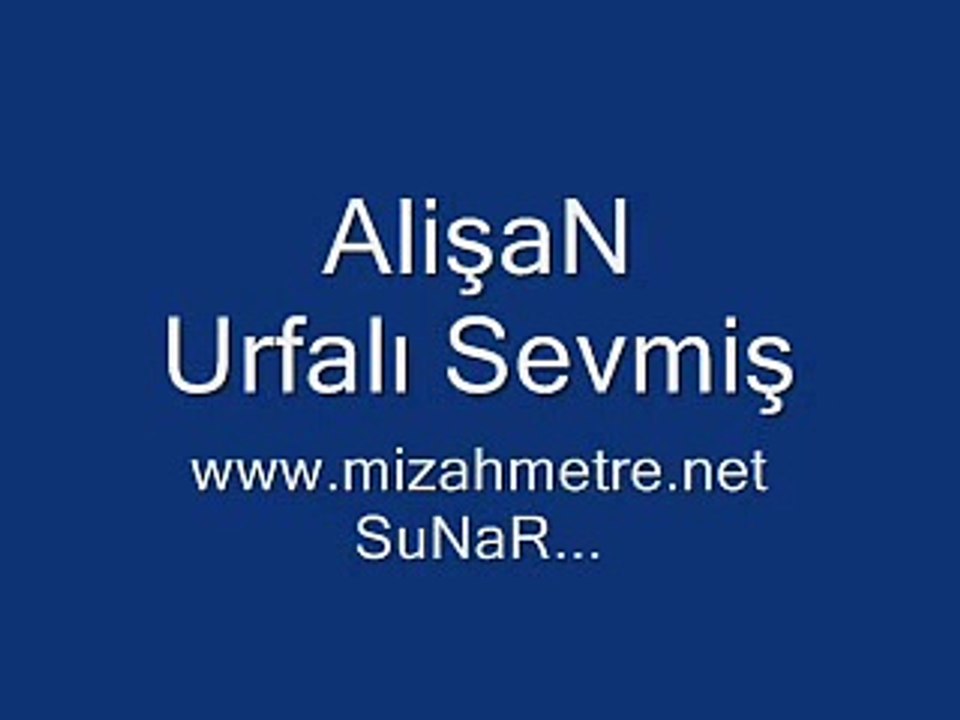 Alişan - Urfalı Sevmiş