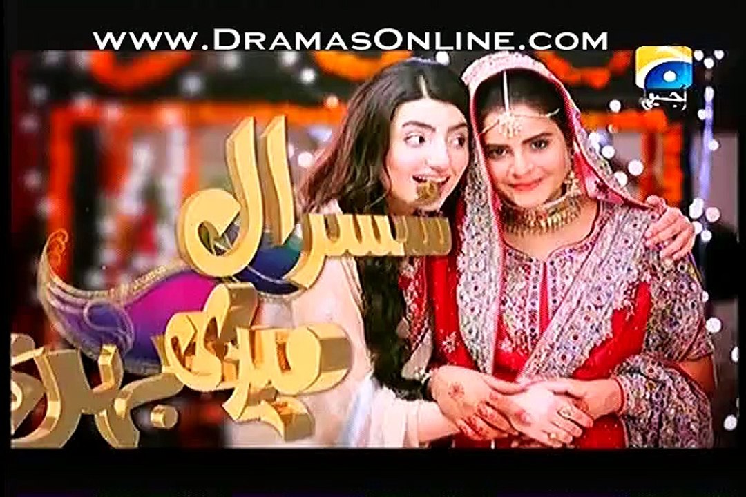 Susral Meri Behen Ka Episode 54 On Geo Tv In High Quality 28th May 2015 - DramasOnline