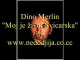 Dino Merlin - Moj je život Švicarska