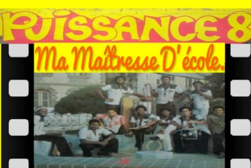 ...PUISSANCE 8:martinique,"ma maîtresse d'école"A/C:J.Rébus.