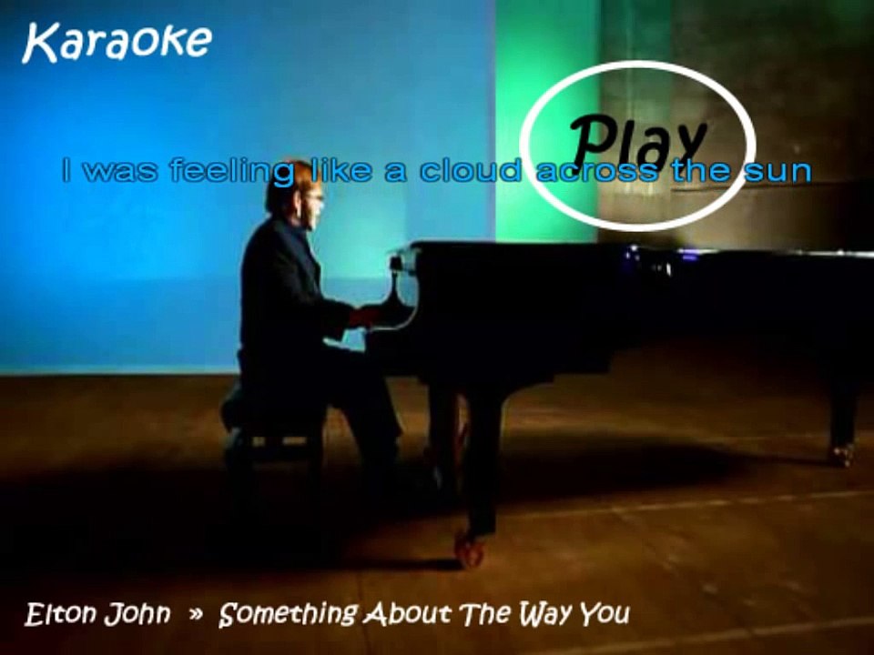 elton john - something about the way you look tonight Karaoke