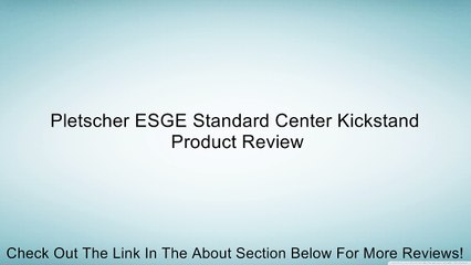 Pletscher ESGE Standard Center Kickstand Review