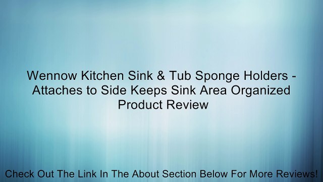 Wennow Kitchen Sink & Tub Sponge Holders - Attaches to Side Keeps Sink Area Organized Review